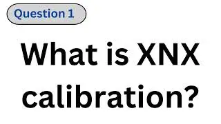 What is XNX calibration?