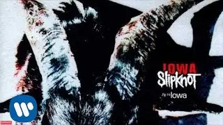 Slipknot - Iowa (Audio)