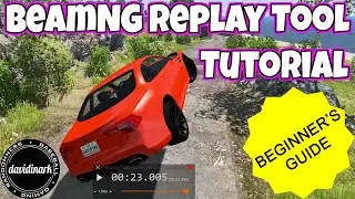 BeamNG.Drive Tutorial: How to create, save, record, and edit Replays in BeamNG.Drive (Beginner)