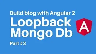 Build blog with Angular 2  Loopback MongoDb Part 3