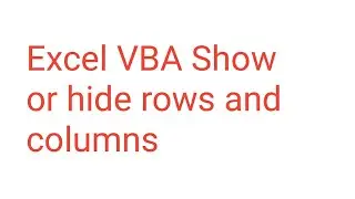 Excel VBA Show or hide rows and columns