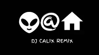 Ignis Brothers - Alien at Home (DJ Calix Remix)