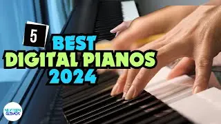 Best Digital Pianos in 2024 | Perfect Sound and Touch