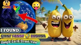 Giant Funny 🤣 Banana Found on Google Earth and Google Map!!