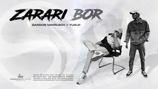 Yusuf x Sardor Navruzov - Zarari bor (music video)