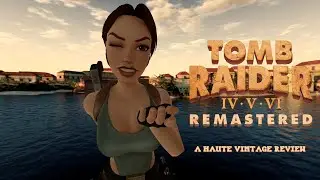 Обзор Tomb Raider 4-5-6 Remastered