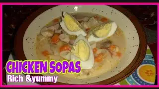 ANG SIKRETO NG MASARAP NA CHICKEN SOPAS | LAGYAN MO NG LIVER SPREAD | DexMarly Vlog