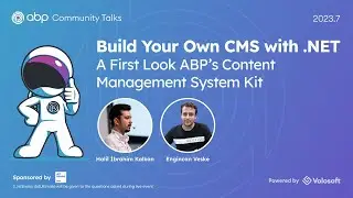 ABP Community Talks 2023.7: Build Your CMS w/.NET-First Look at ABP’s Content Management System Kit
