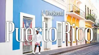 A Weekend in Puerto Rico