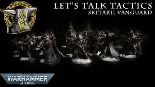 Let's Talk Tactics: Skitarii Vanguard