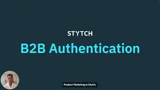 Stytch launches B2B Authentication