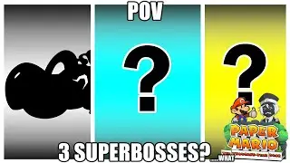3 Superbosses...excuse me what(#9)