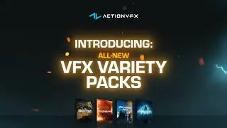 ActionVFX Variety Packs | Starter Pack, Building Fire Essentials, Shootout Crate, Sorcerer's Vault