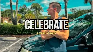 CELEBRATE - Mike Malagies (Lyric Video)