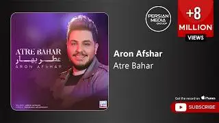 Aron Afshar - Atre Bahar ( آرون افشار - عطر بهار )