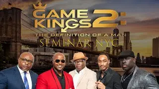 Game Kings 2: The Definition of a Man NYC Seminar (Official Trailer)