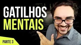 Como usar Gatilho Mental - Série de Persuasão (Parte 3)