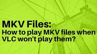 VLC is not playing audio of MKV file, how to solve it? Use Kodi Player instead