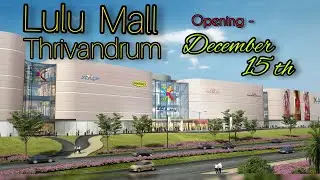 തിരുവനന്തപുരം ലുലു മാൾ /tvm lulu mall/lulu mall/lulu mall opening date/thrivandrum lulu mall