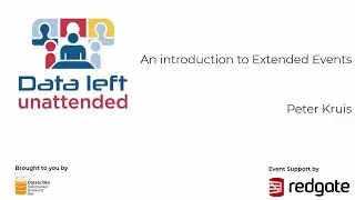 Peter Kruis - An introduction to Extended Events