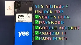 YES Altitude 4 UNLOCK FRP ｜ANDROID 11｜SCREEN LOCK｜PASSWORD ｜GOOGLE ACCOUNT ｜HARD RESET