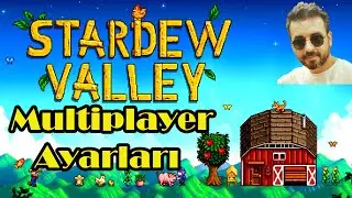 STARDEW VALLEY MULTİPLAYER NASIL OYNANIR VE AYARLARI | TÜRKÇE
