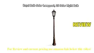 Review GAMA SONIC Royal Bulb Solar Lamppost, GS Solar Light Bulb, Single Lamp