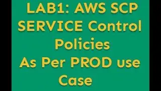AWS Service Control Policy - LAB 2