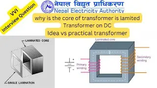 why is the core of transformer is lamited || transformer on DC | idea vs practical transformer #nea