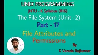 UNIX Programming (Part - 17) The File System (File Attributes and Permissions)