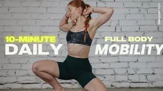 10 Min. Daily Mobility Routine | BEST Mobility Flow For All Levels | DAY11 - OWN EVERY MOVE