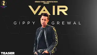 VAIR - Gippy Grewal | Teaser |  Himansh Verma | Rav Hanjra | Snappy | Navrattan Music
