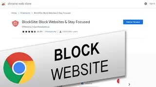 How to Block Website in Chrome on Desktop and Android