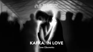 KAFKA. IN LOVE Trailer | RIGA IFF 2024