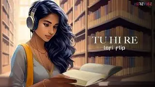 Tu Hi Re (Official Lofi Flip) | A. R. Rahman | Hariharan, Kavita Krishnamurthy | Revibe | Hindi Song