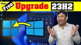 Windows 11 - 23H2 Free Upgrade from Windows 10🔥 Complimentary for Windows 10 Users.