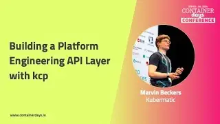Building a Platform Engineering API Layer with kcp - Marvin Beckers