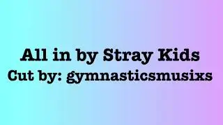 All in by Stray Kids Gymnastics Floor Music