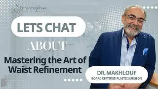 Mastering the Art of Waist Refinement: Dr. Makhlouf's Tummy Tuck Technique Revealed