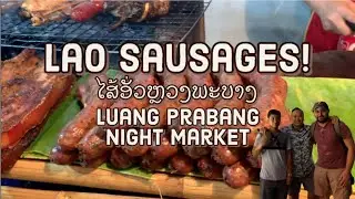 Must Try Lao Sausages - Luang Prabang Night Market, Laos!