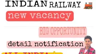 INDIAN RAILWAY!New Vacancy2022 UPdate 😱😱#railwaynewbharti #railwaynewvacancy2022#upcomingvacancy2022