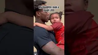 My Daughter took a tough loss 