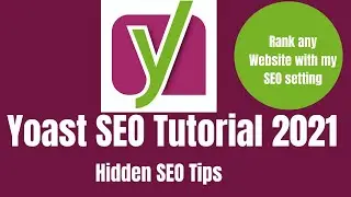 Yoast SEO Tutorial 2021  How to Use Yoast Plugin (Full Tutorial)  Rank any website with SEO setting
