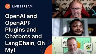 OpenAI and OpenAPI: Plugins and Chatbots and LangChain, Oh My!