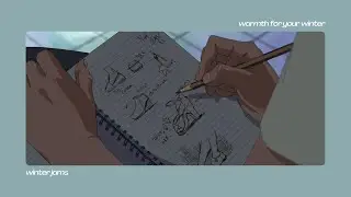 warmth for your winter (a lofi original)