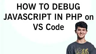 Debugging JavaScript Inside PHP Files Using VSCode