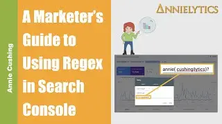 A Marketer’s Guide to Using Regex in the Search Console
