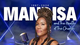 Mandisa and the Health of the Church