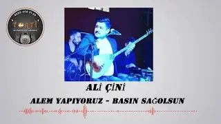 ALİ ÇİNİ & BY TONTİ    ALEM YAPIYORUZ   BAŞIN SAĞOLSUN