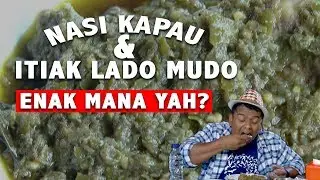 NASI KAPAU DAN ITIAK LADO MUDO BUKITTINGGI | Silahkan Pilih Enak mana?